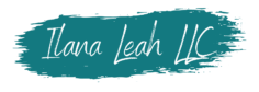 Ilana Leah LLC Small Business Design and Marketing Consulting; Ilana Leah LLC brush text in teal brush stroke